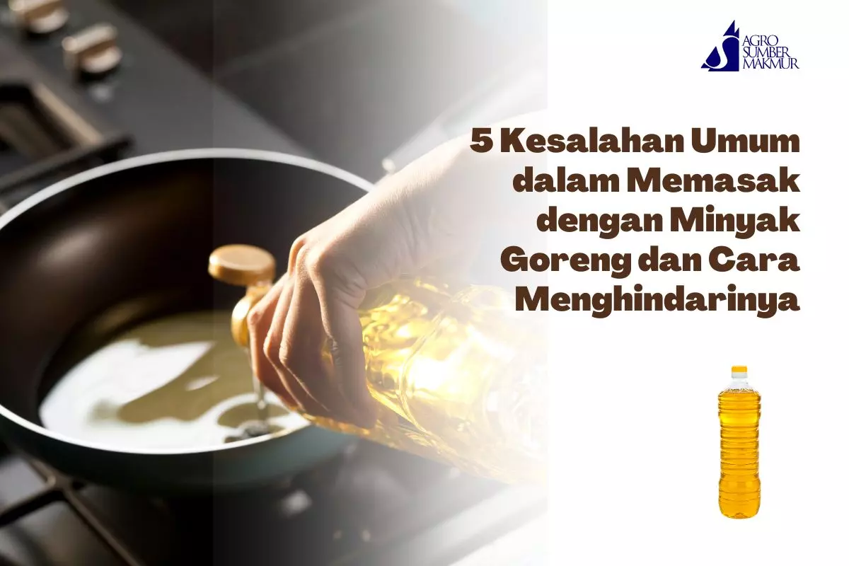 5 Kesalahan Umum dalam Memasak dengan Minyak Goreng dan Cara Menghindarinya 5 Kesalahan Umum dalam Memasak dengan Minyak Goreng dan Cara Menghindarinya
