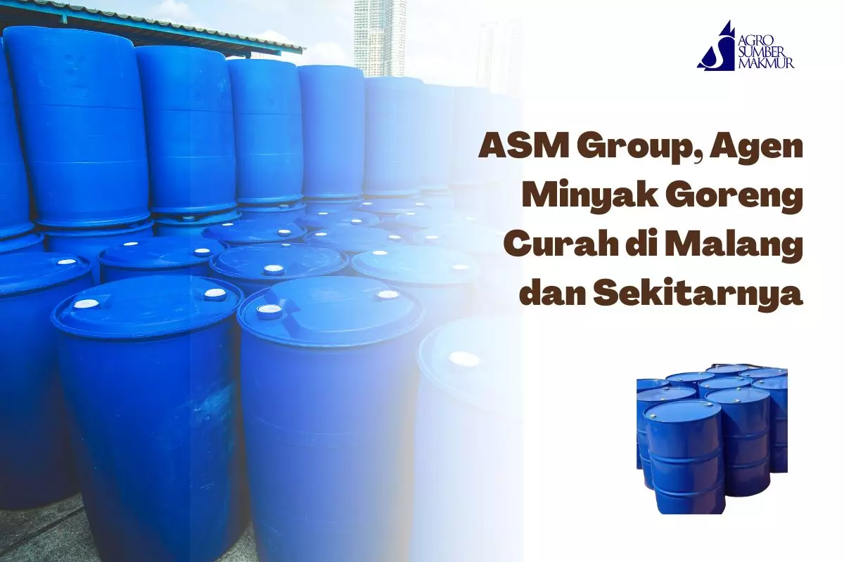 ASM Group, Agen Minyak Goreng Curah di Malang dan Sekitarnya ASM Group, Agen Minyak Goreng Curah di Malang dan Sekitarnya