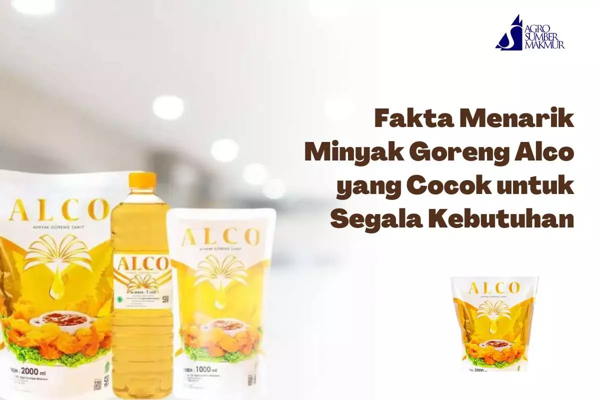 Fakta Menarik Minyak Goreng Alco yang Cocok untuk Segala Kebutuhan Fakta Menarik Minyak Goreng Alco yang Cocok untuk Segala Kebutuhan