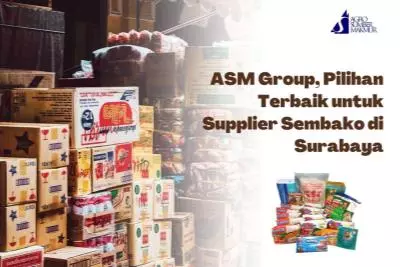 ASM Group, Pilihan Terbaik untuk Supplier Sembako di Surabaya