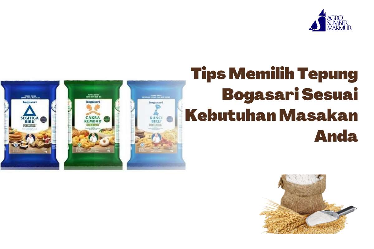 Tips Memilih Tepung Bogasari Sesuai Kebutuhan Masakan Anda