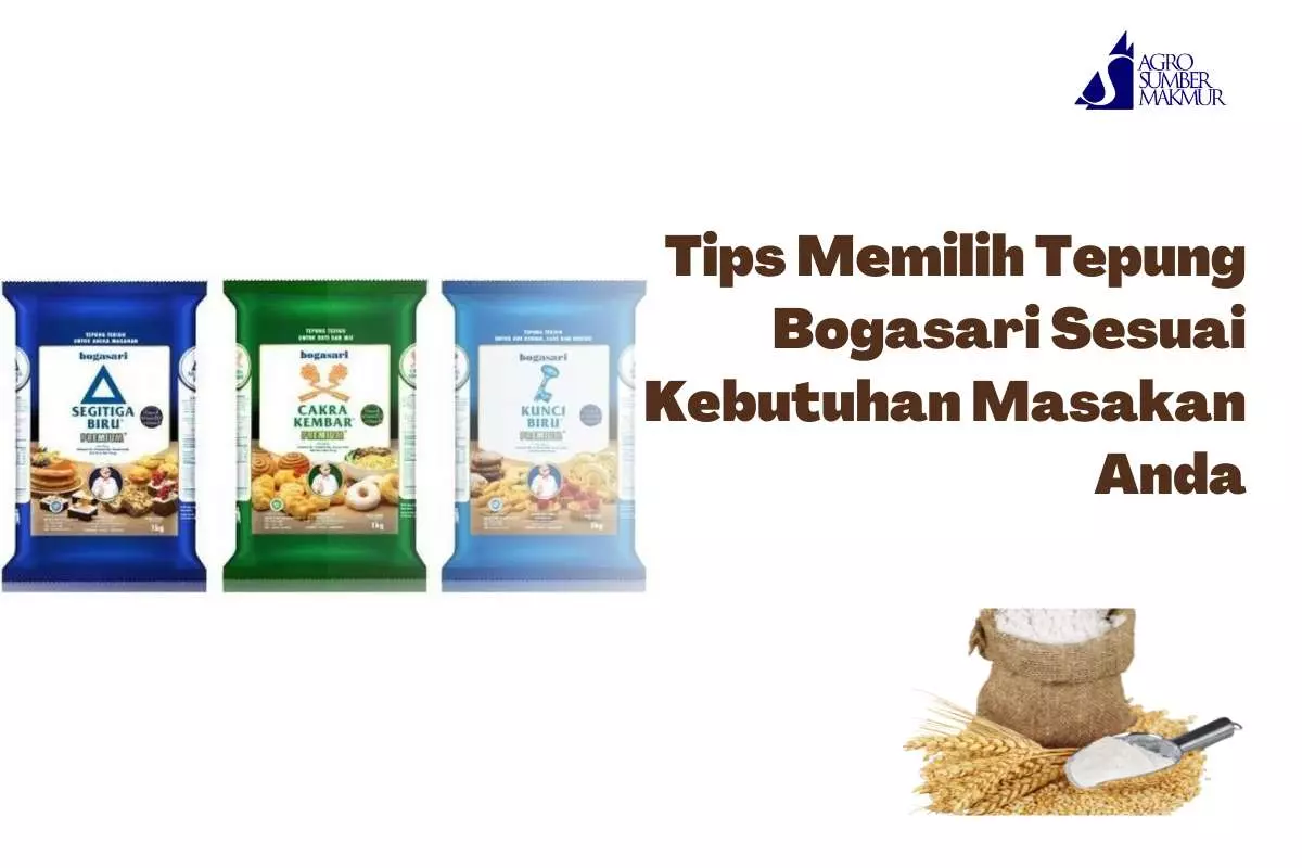 Tips Memilih Tepung Bogasari Sesuai Kebutuhan Masakan Anda